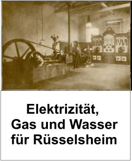 Elektrizität,  Gas und Wasser  für Rüsselsheim